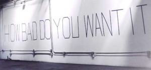 How Bad Do You Really Want It?